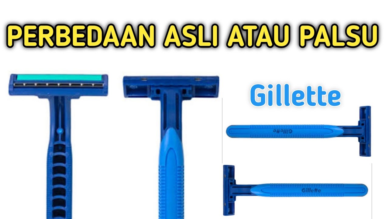 KUPAS || Perbedaan Gillette ASLI Dan Palsu || Agar Tidak Salah Beli