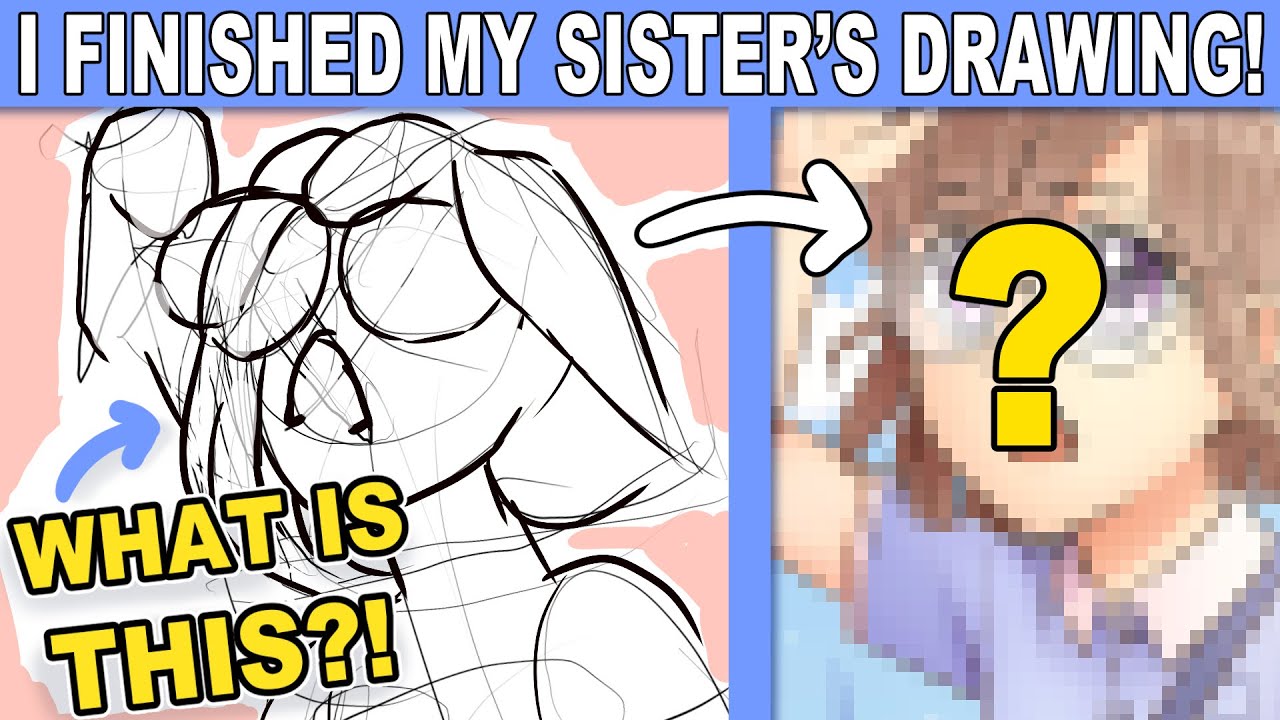 I Finished MY SISTER'S Drawing Based on Her Rough Sketch!