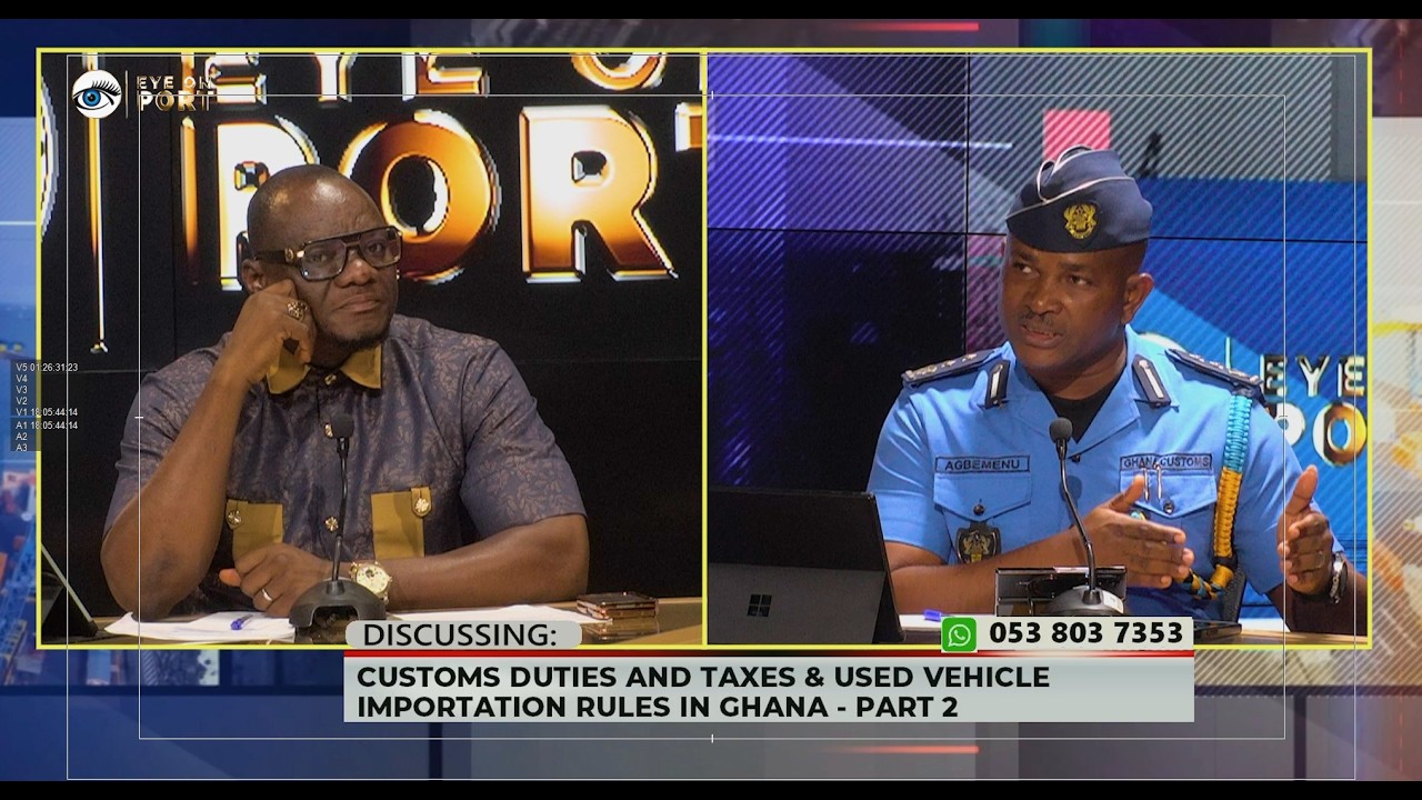 Customs Duties and Taxes & Used Vehicles Importation Rules in Ghana - PART 2