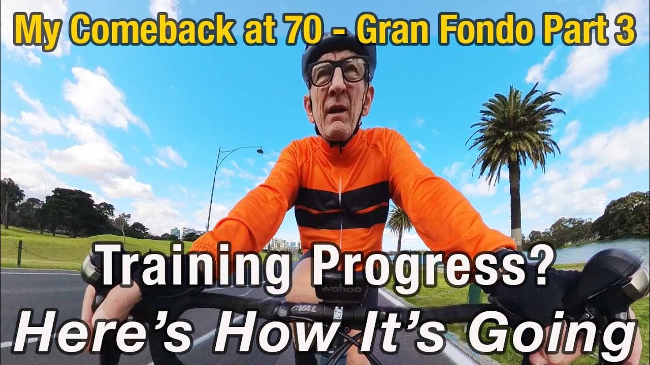 My Comeback at 70 - Gran Fondo Part 3