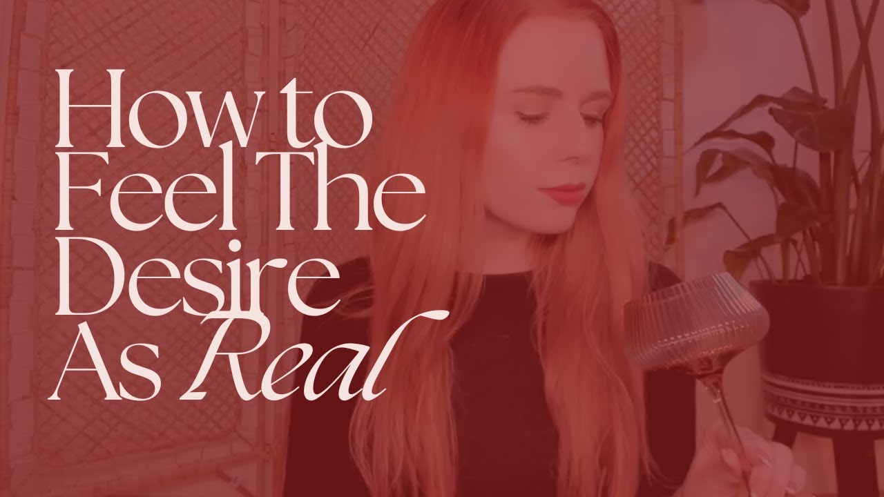 How To Feel It Real • Manifestation