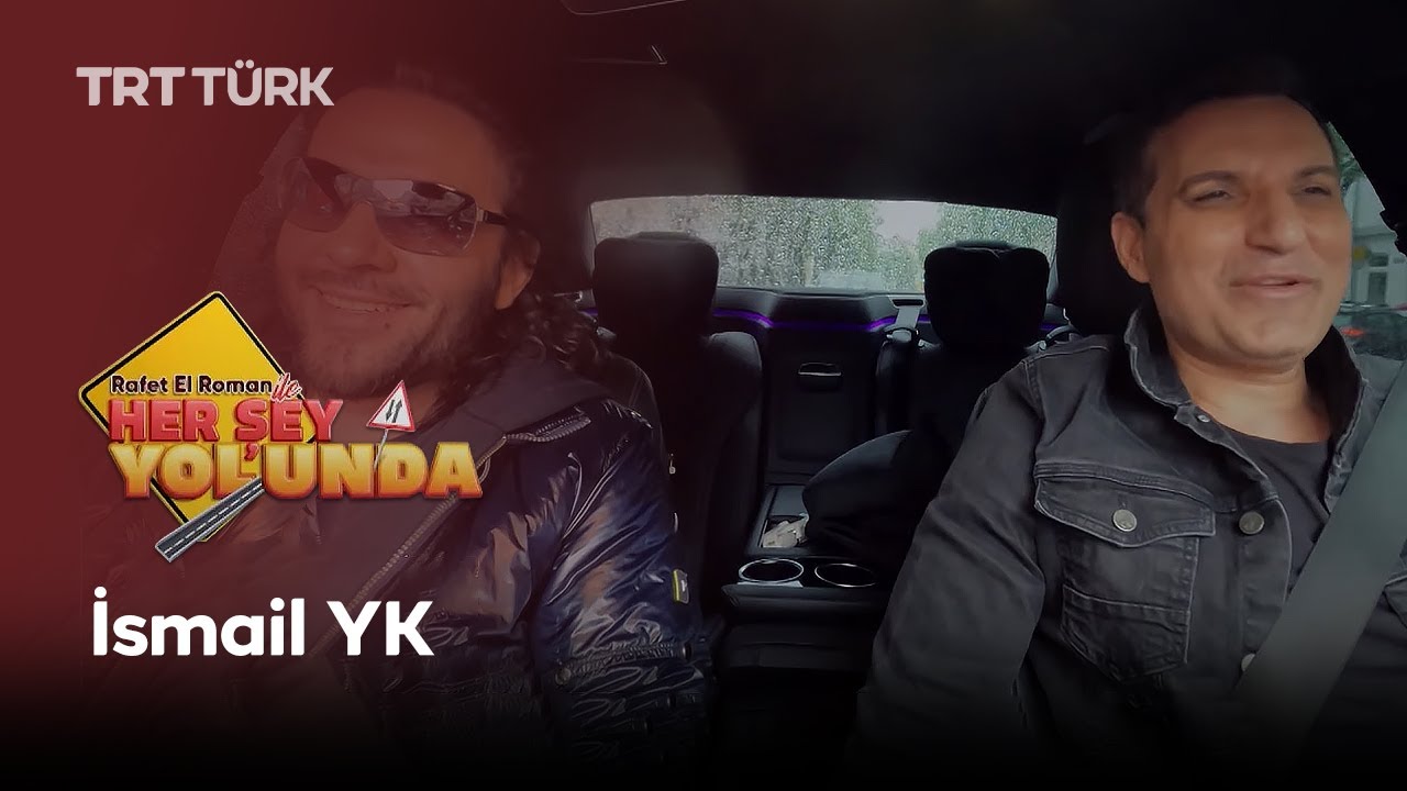 Rafet El Roman ile Her Şey Yolunda | İsmail YK