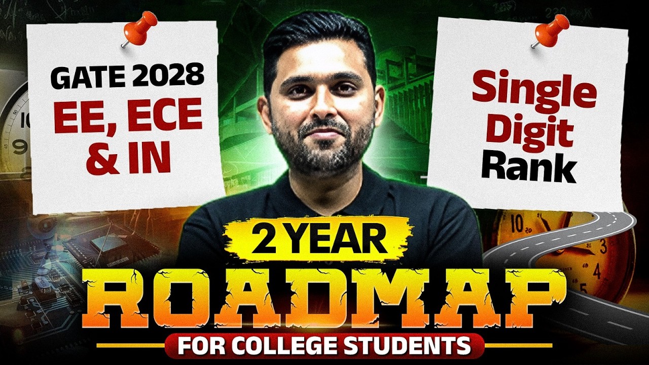 GATE 2028 Preparation | EE, ECE, IN | 2 Years Preparation Strategy for College Students