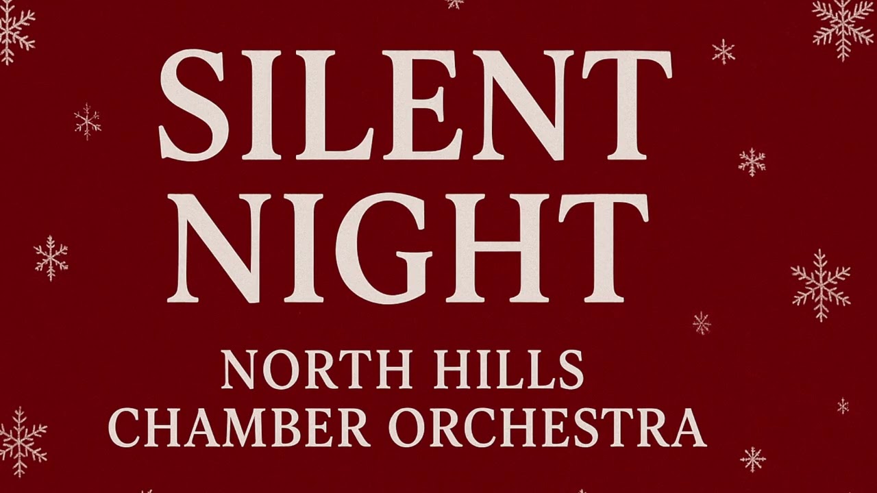 2025 North Hills Chamber Orchestra - Silent Night