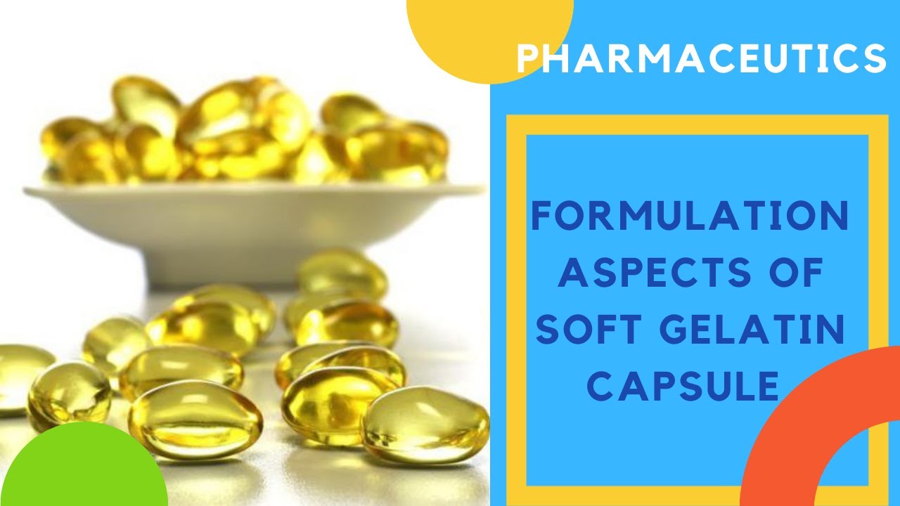 Formulation Aspects of Soft Gelatin Capsules.