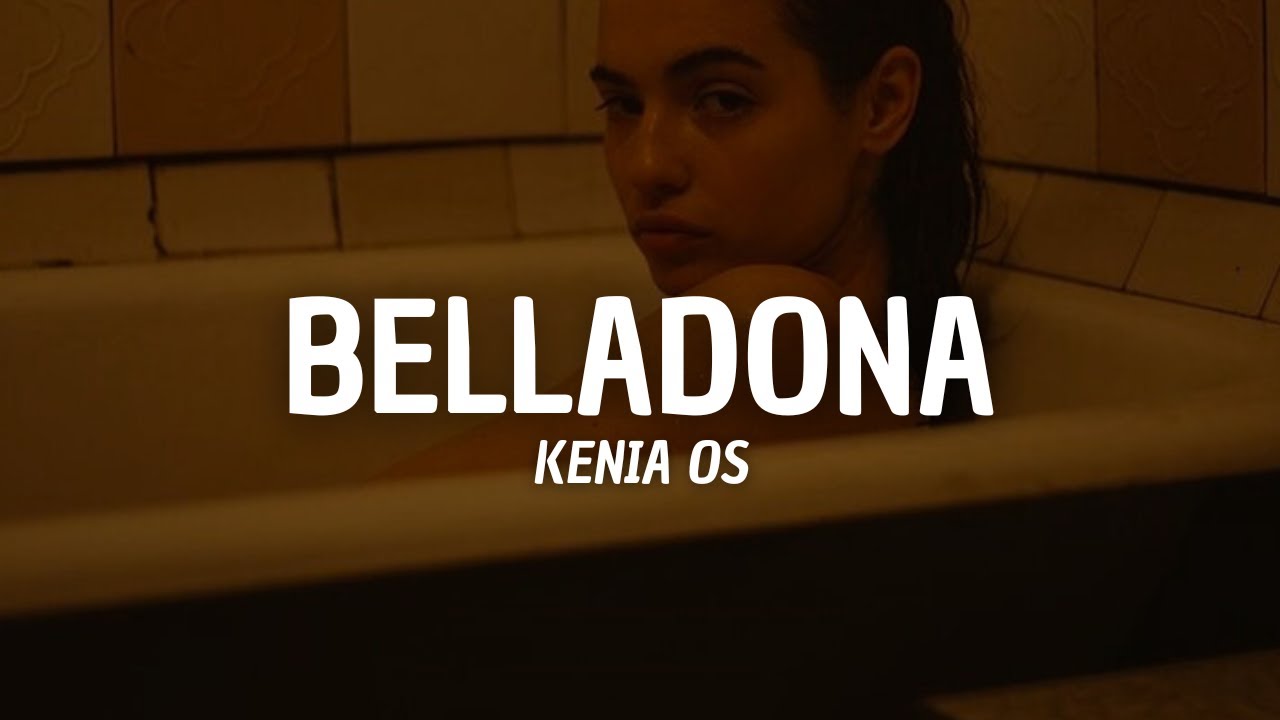 Kenia Os - Belladona (Letra)