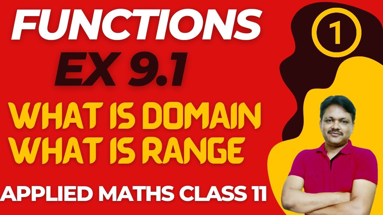 DOMAIN & RANGE EX-9.1 || Lecture 1 | Functions Ch-9 | Class- 11 Applied Maths | Gaur Classes