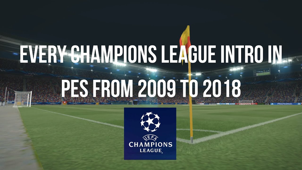 All UEFA Champions League intros from PES 2009 to PES 2018