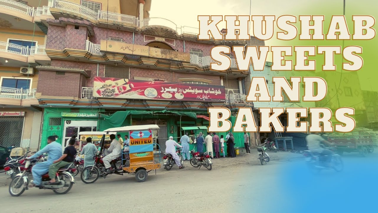 Khushab Sweets and Bakers | Tahianwala Road, Nai Abadi Kharala, Jhelum
