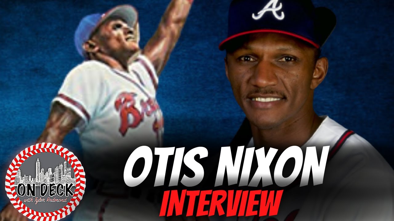 Otis Nixon: The Braves 2021 World Series Championship, & Changes of Major League Baseball