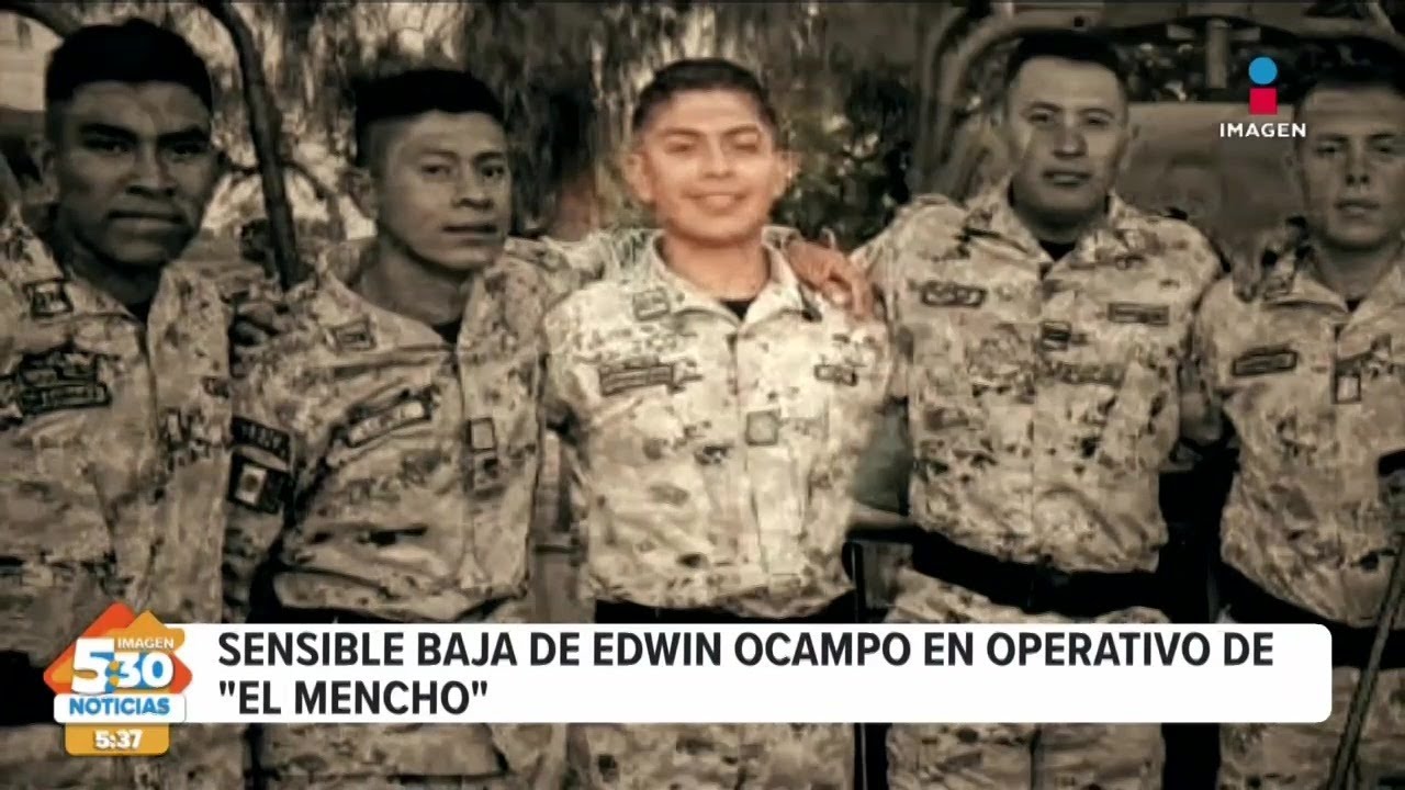 Edwin Ocampo perdió la vida durante operativo contra “El Mencho”