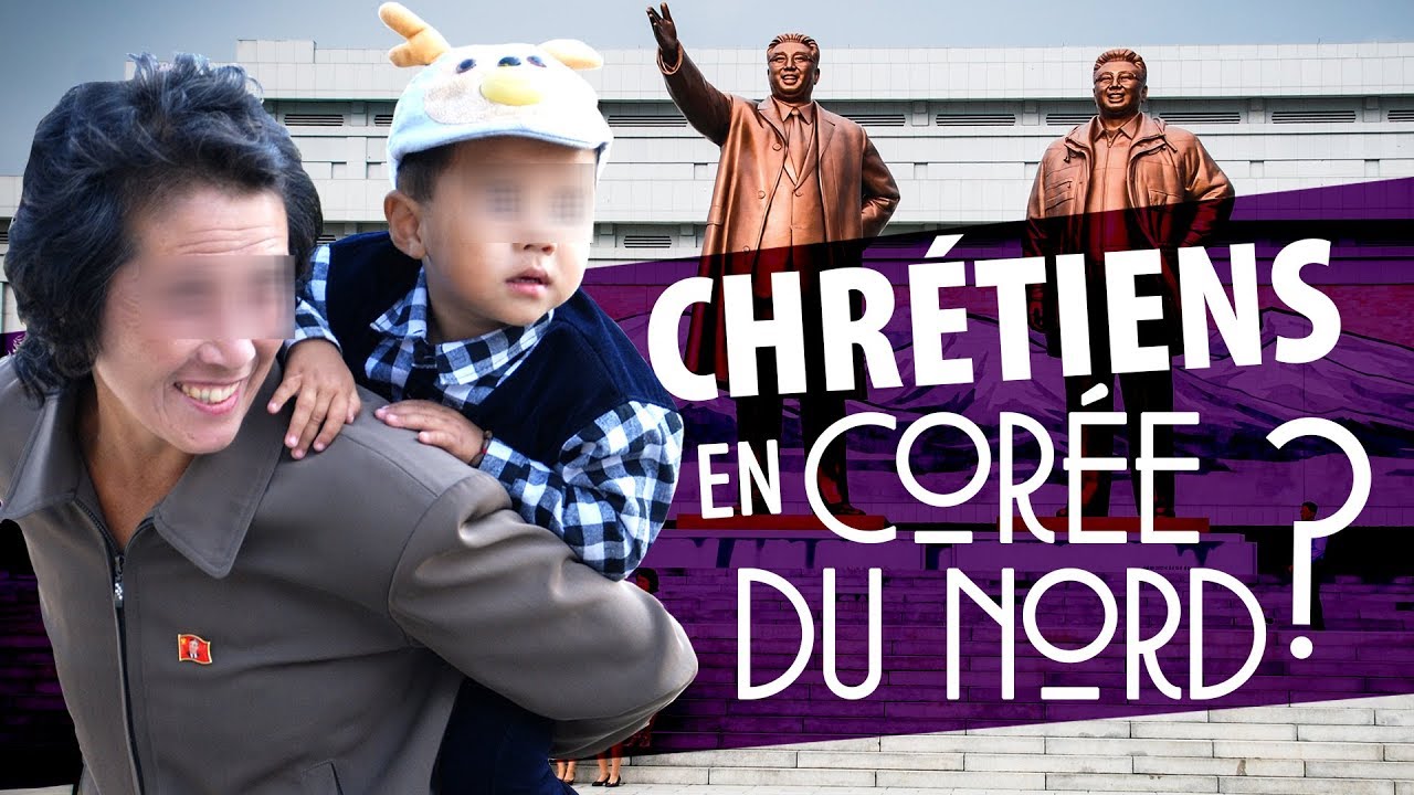 Être chrétien en CORÉE DU NORD en 2018