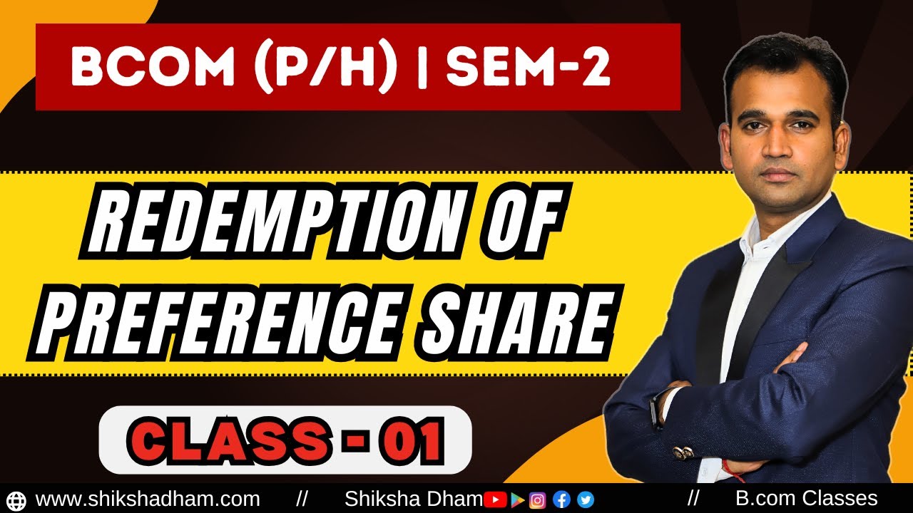 Redemption of preference share || Sem 2 || part - 1 || B.com classes || by Anuj Kumar Singh