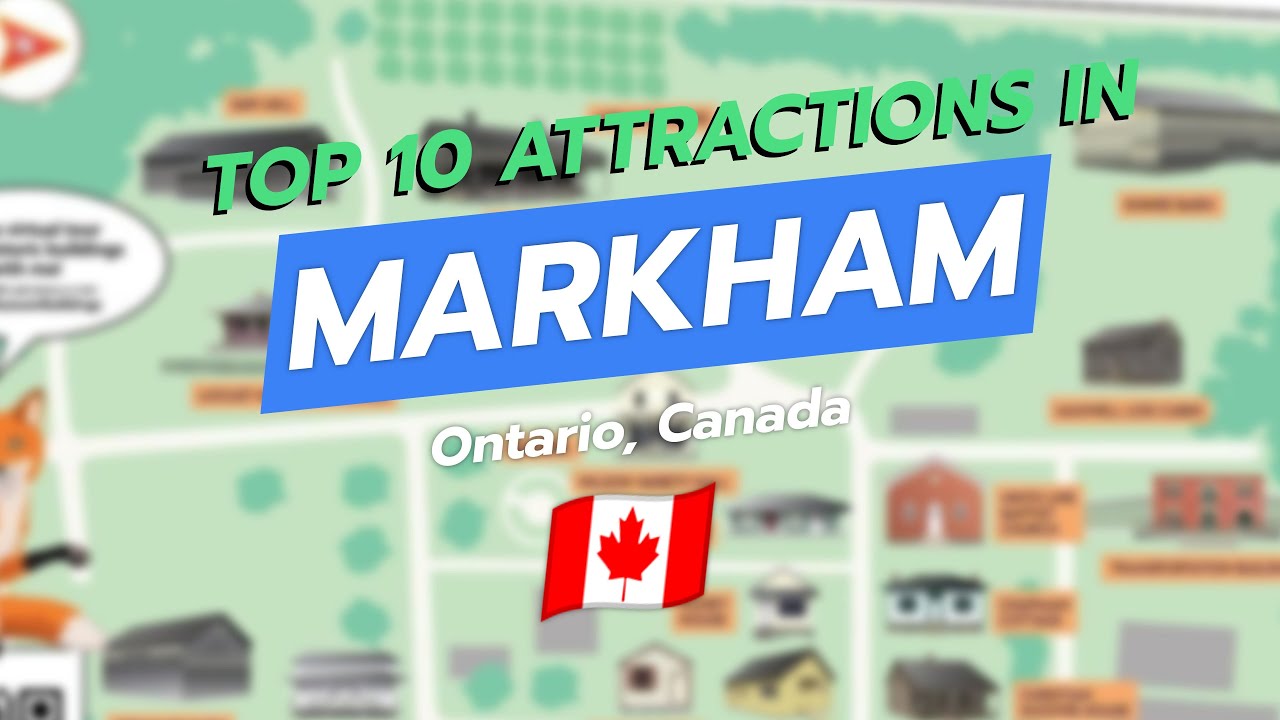 Discovering Markham: Top 10 Attractions 🏙️✨