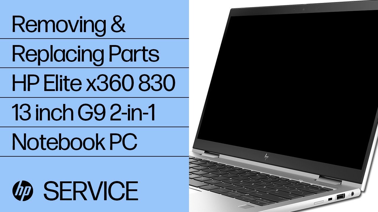 Removing & Replacing Parts | HP Elite x360 830 13 inch G9 2-in-1 | HP Computer Service | HP Support