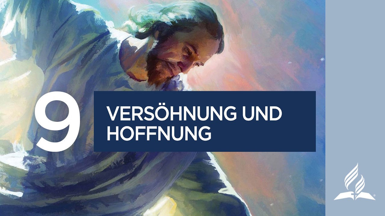 9. Versöhnung und Hoffnung | Bibelgespräch Q1-2026