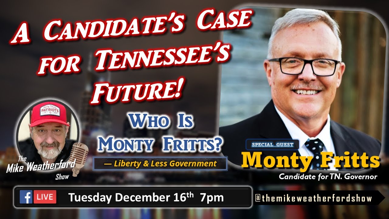Meet Monty Fritts — His Vision for Tennessee’s Future