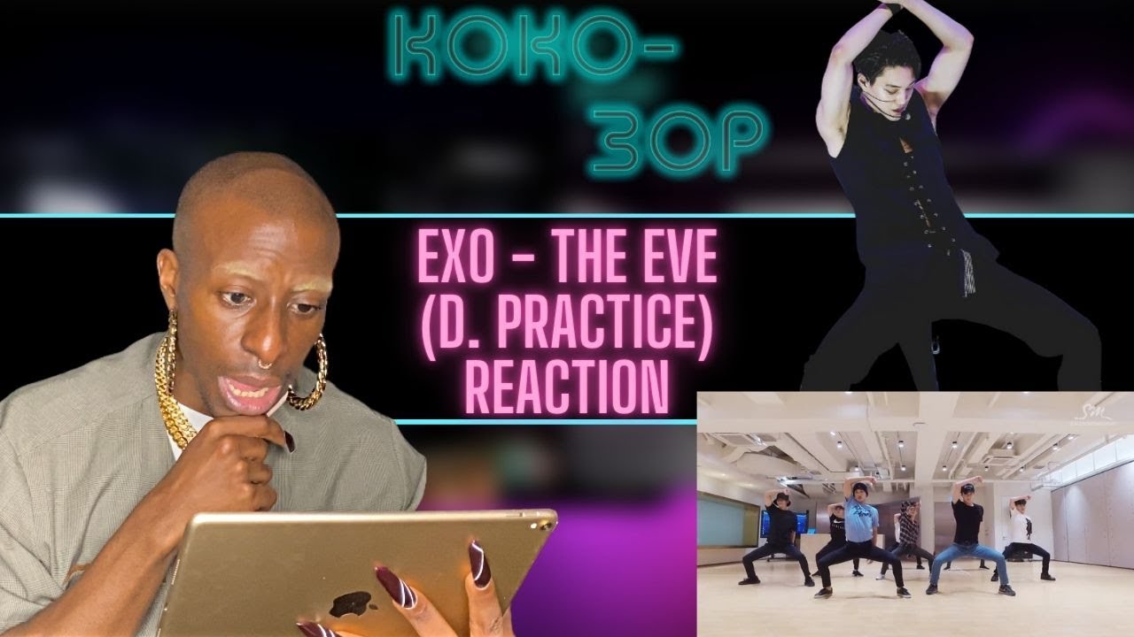EX-BALLET DANCER REACTS to EXO - The Eve (Dance Practice)