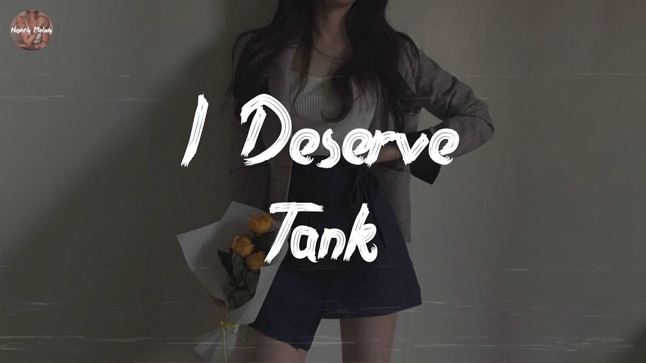 Tank - I Deserve (Lyric Video)