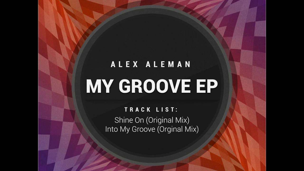 Alex Aleman: Into My Groove