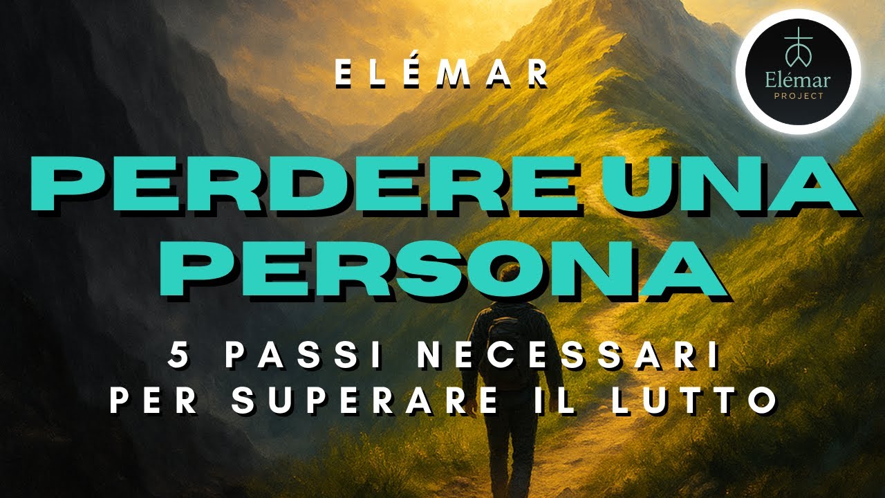 COME AFFRONTARE LA PERDITA DI UNA PERSONA CARA: come superare un lutto e il dolore