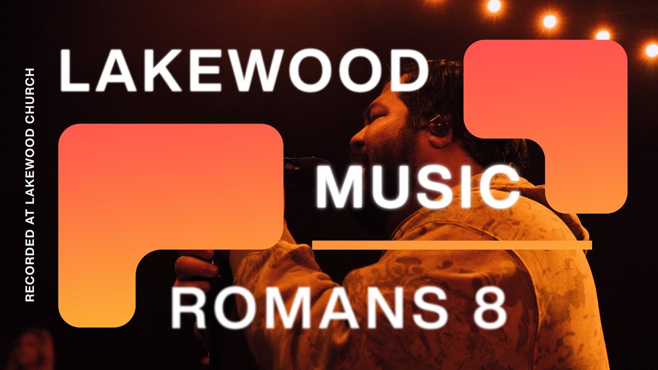 Romans 8 Lakewood Music