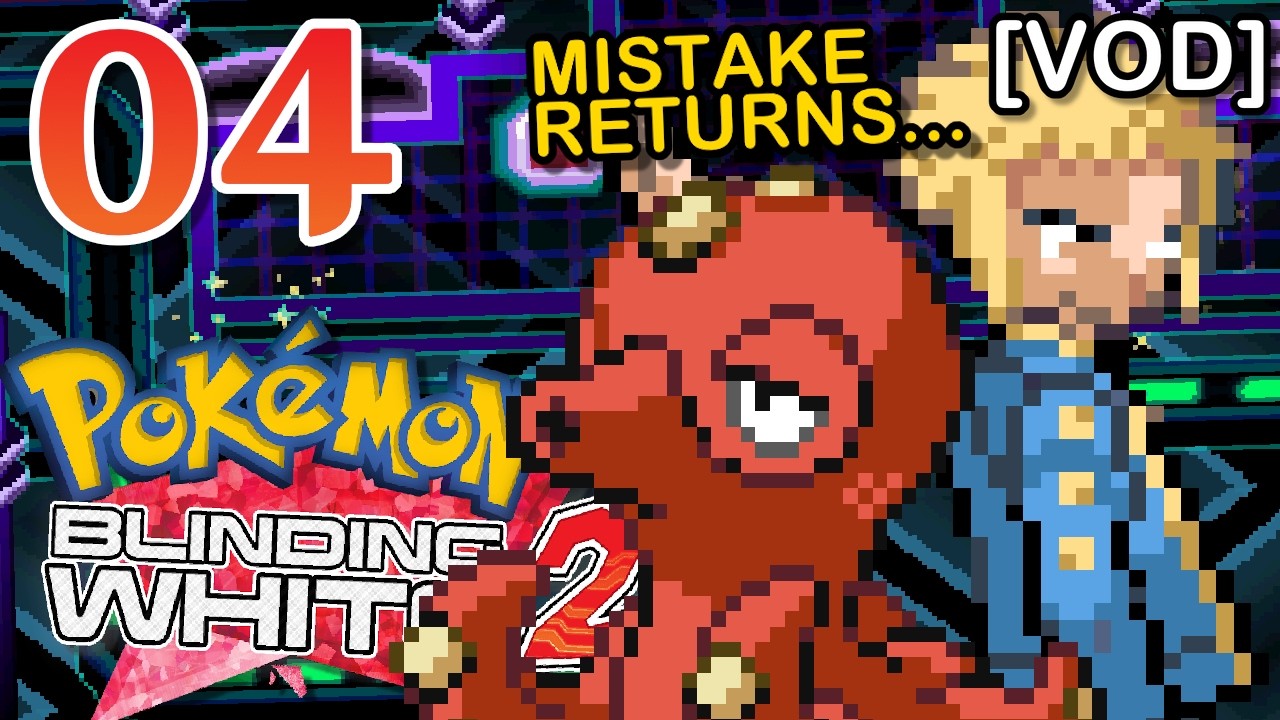 【Pokémon Blinding White 2 #4】 THIS IS WHERE WE STEER FOR THE HARDCORE NUZLOCKE