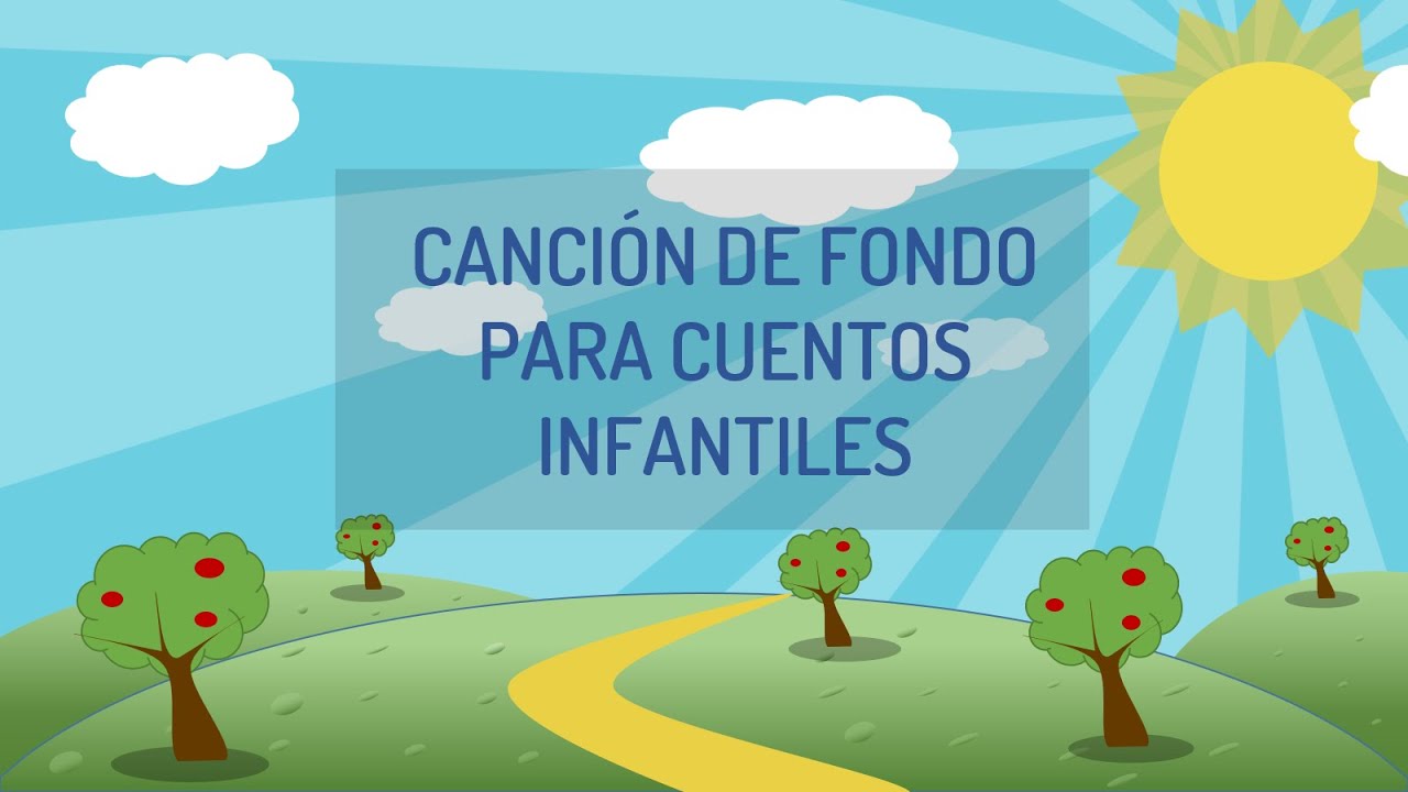 🎵 Canciones Infantiles  🎵 - Música de fondo para contar cuentos 📖 para niñ@s