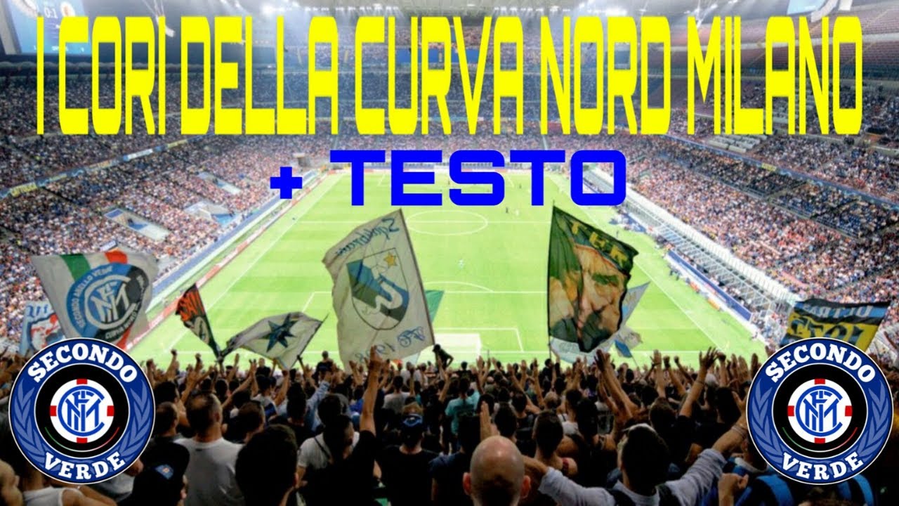 TUTTI I CORI DELLA CURVA NORD MILANO | VIDEO + TESTO