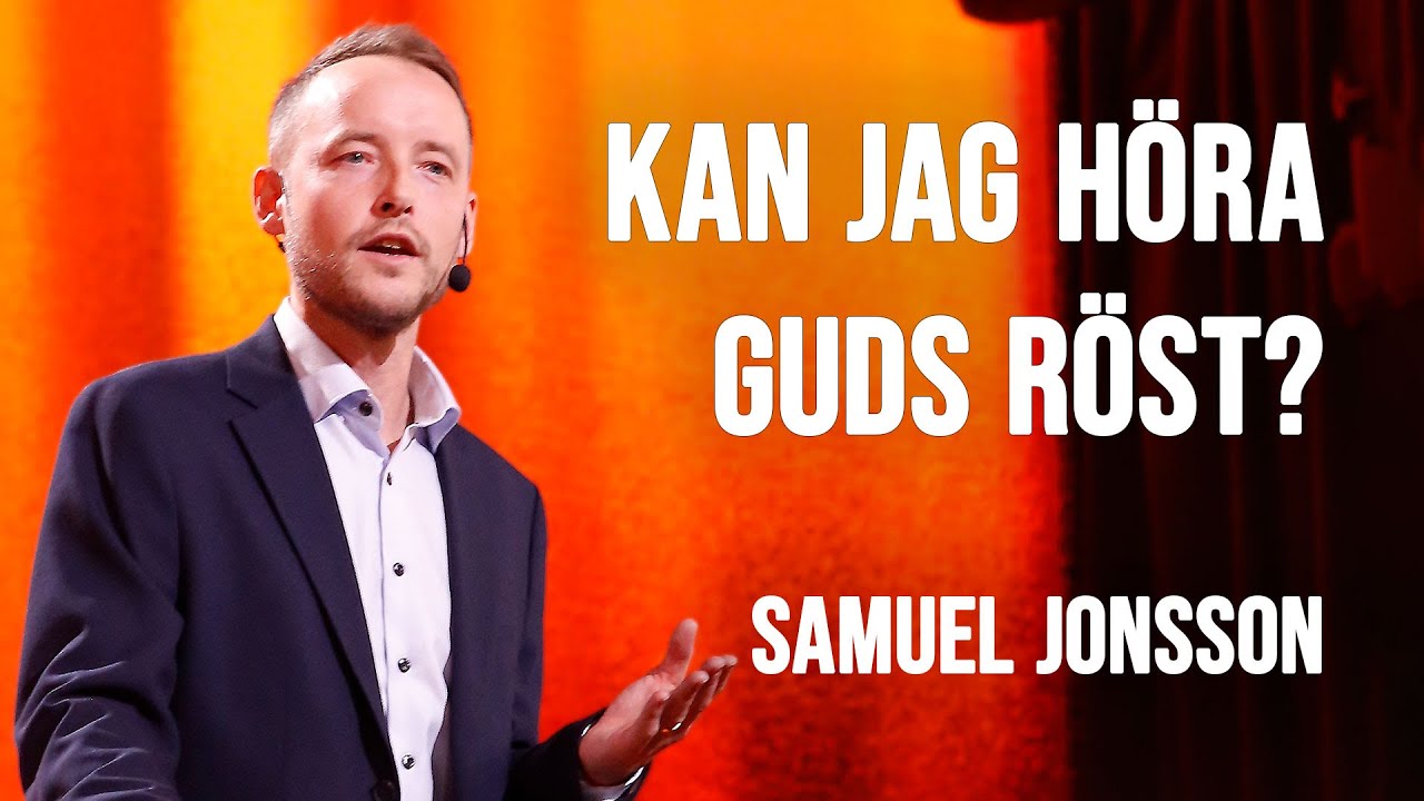 Kan jag höra Guds röst? | Samuel Jonsson