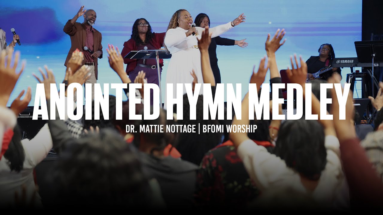 Anointed Hymn Medley Worship Session - Dr. Mattie Nottage