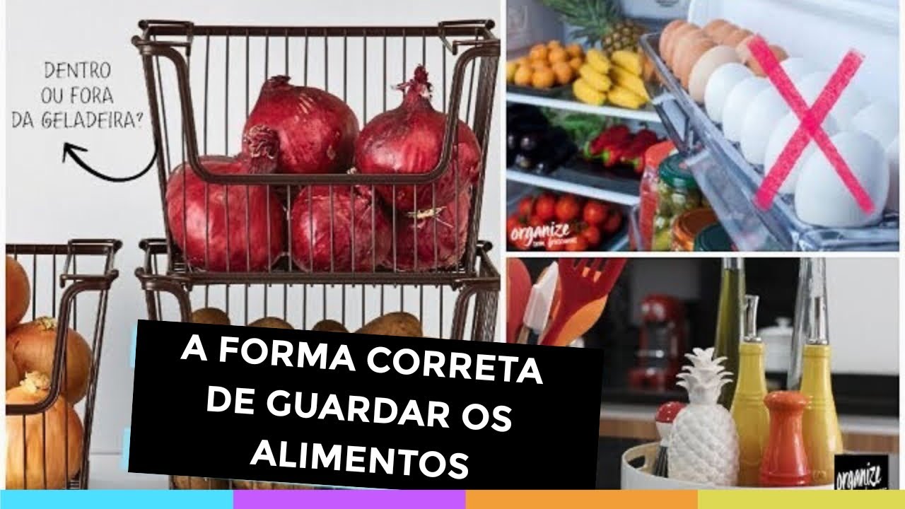A FORMA CORRETA DE GUARDAR OS ALIMENTOS NA COZINHA | Organize sem Frescuras!