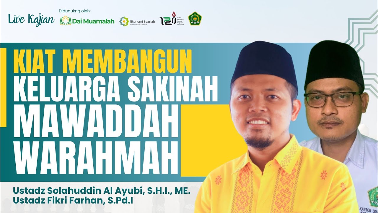 Kiat Membangun Keluarga Sakinah Mawadah Warahmah - Ustadz Solahuddin Al-Ayubi & Ustadz Fikri Farhan