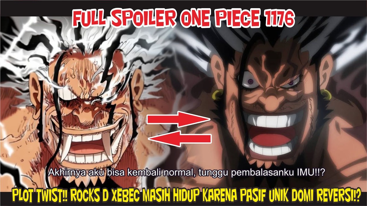 FULL SPOILER OP 1176 - PLOT TWIST!! ROCKS D XEBEC MASIH HIDUP KARENA PASIF UNIK DOMI REVERSI!