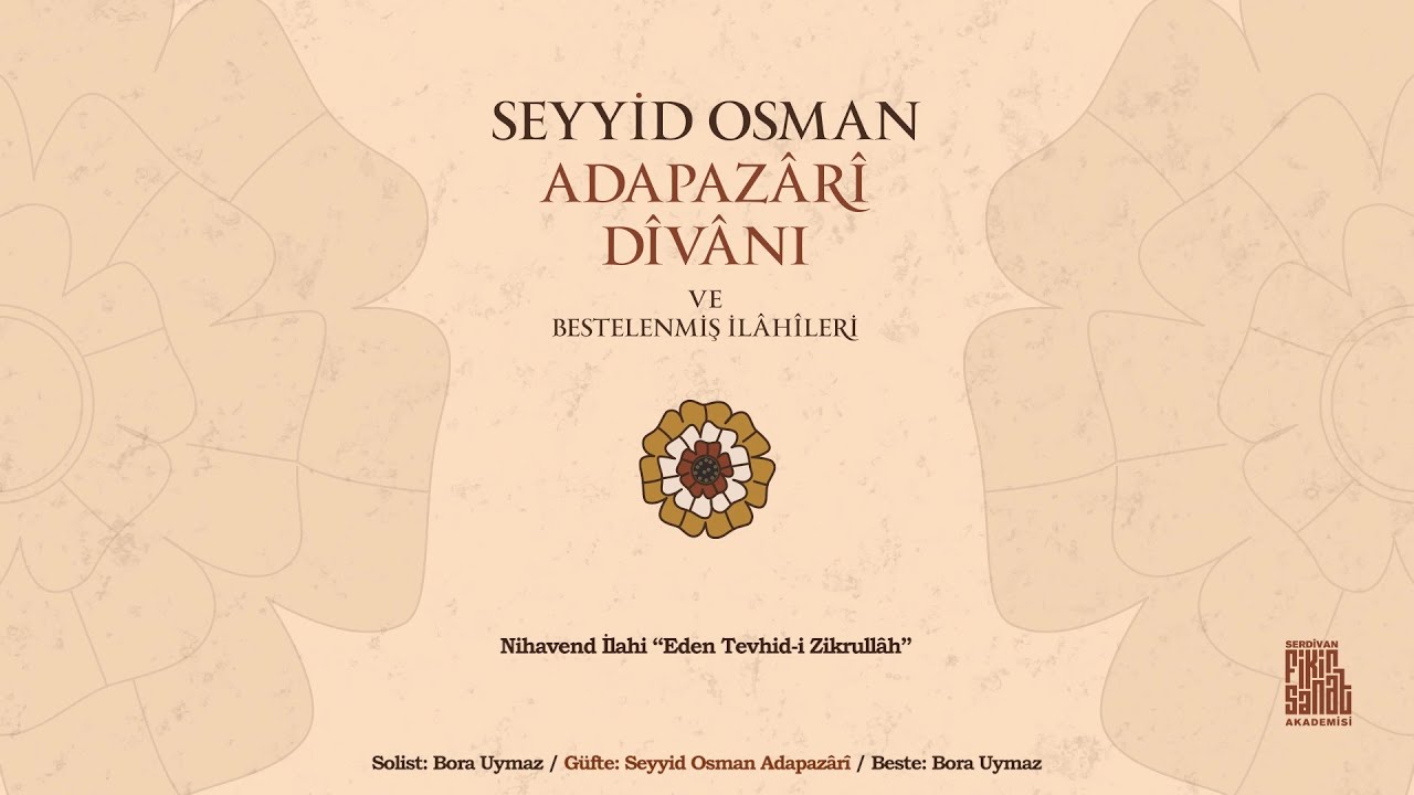 Bora Uymaz  - Nihavend İlahi “Eden Tevhid-i Zikrullâh”