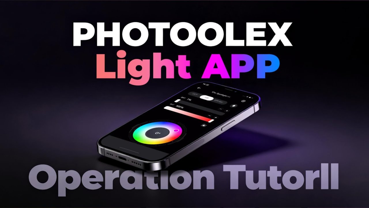 Photoolex Light App - Operation Tutorial