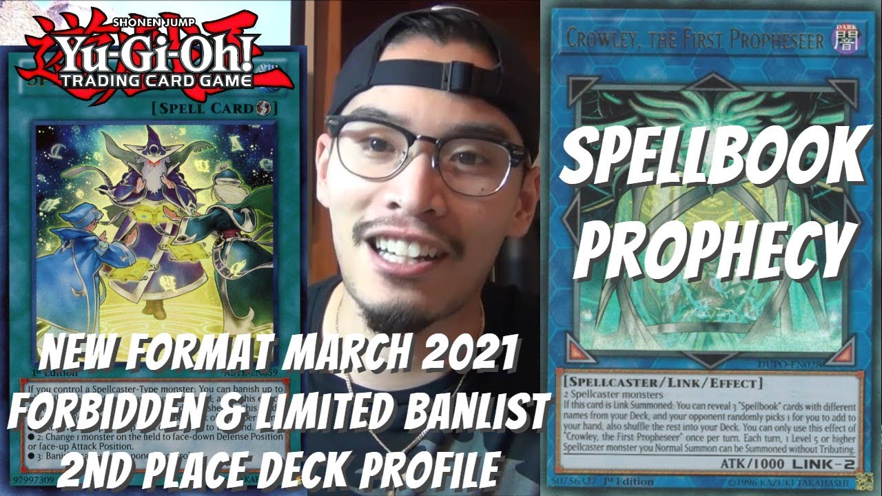 Yugioh March 2021 Banlist Format Locals 2nd Place Deck Profile - Spellbook/Prophecy - Johnny Nguyen