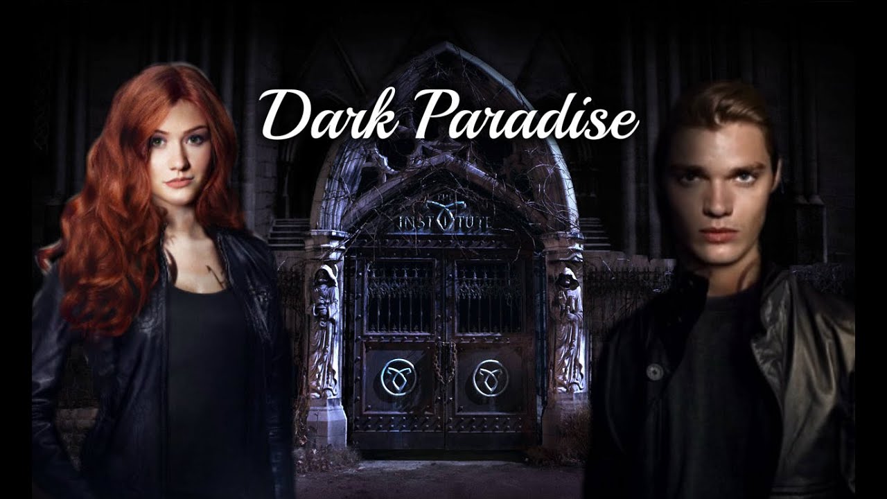 clary & jace ;; dark paradise