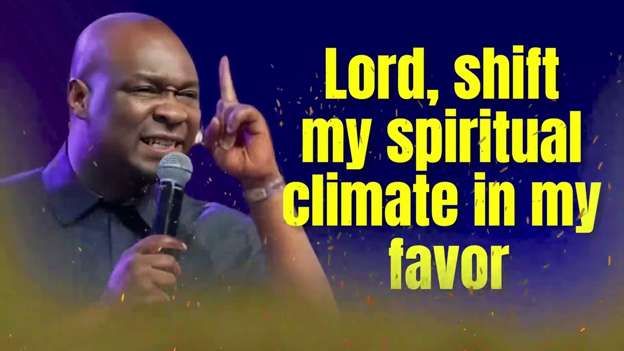 DANGEROUS MORNING PRAYERS | Lord, shift my spiritual climate in my favor | APOSTLE JOSHUA SELMAN 