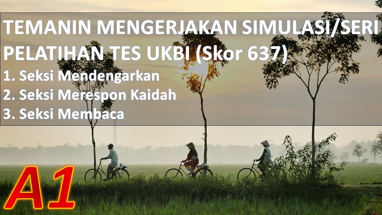 (070424) Ayo Mengerjakan Soal Seri Pelatihan UKBI Bersama-sama (Skor 637)