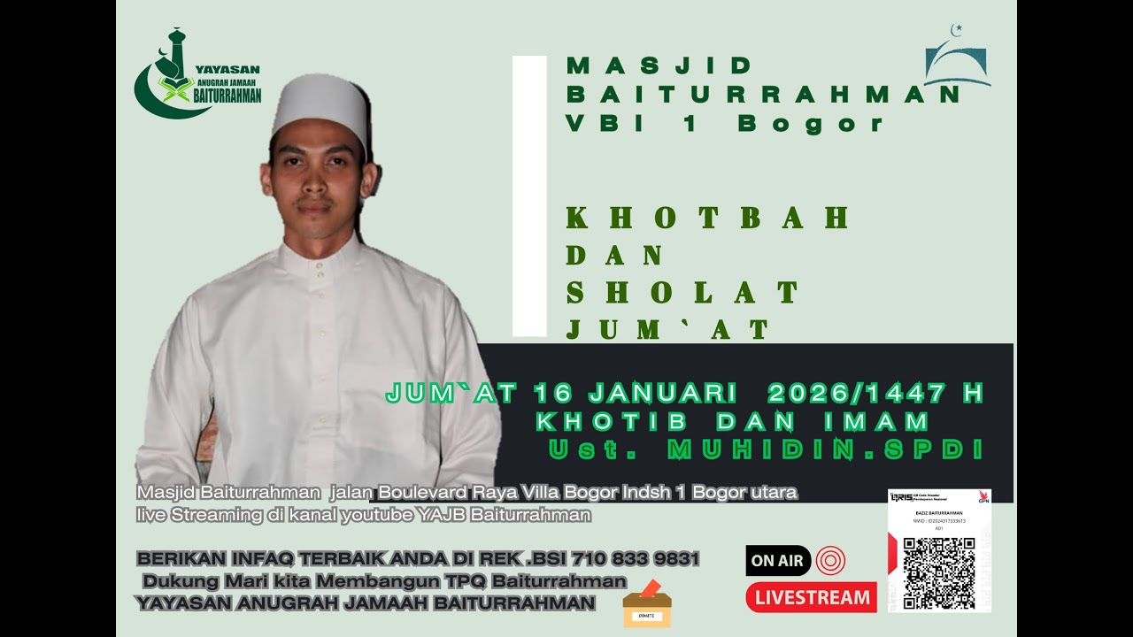KHOTBAH DAN SHOLAT JUM`AT  MASJID BAITURRAHMAN  VBI 1 KOTA BOGOR UTARA- 16 JANUARI 2026 /1447 H