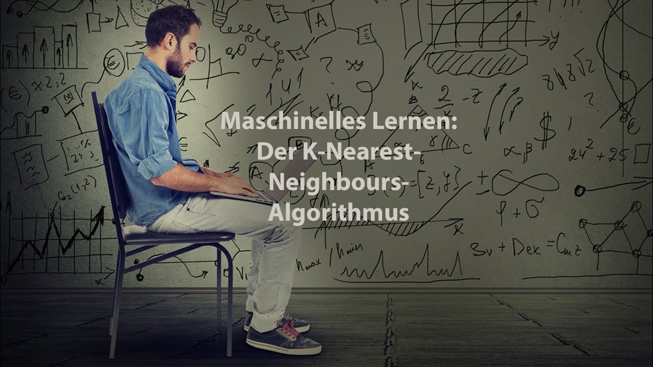 Maschinelles Lernen: Der K-Nearest-Neighbours-Algorithmus