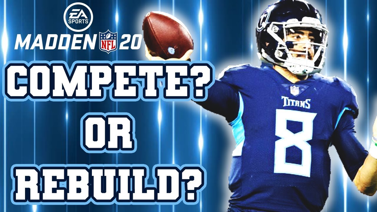 Would the Tennessee Titans Be Fun for Franchise Mode? | Compete or Rebuild | Madden NFL 20