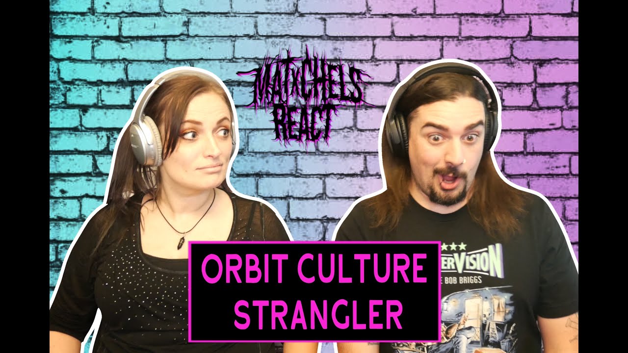 Orbit Culture - Strangler (React/Review)