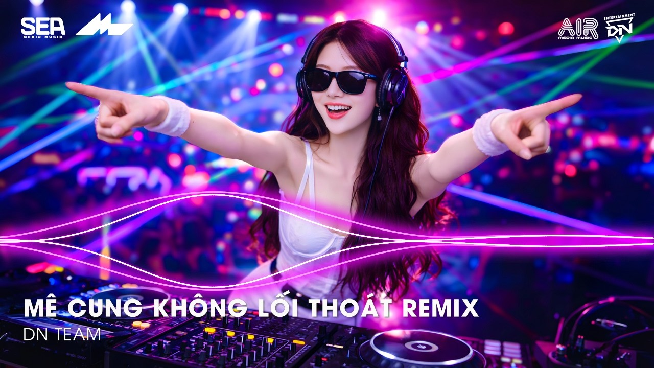 M&Ecirc; CUNG KH&Ocirc;NG LỐI THO&Aacute;T REMIX TIKTOK - Chỉ D&agrave;nh Ri&ecirc;ng Y&ecirc;u Ri&ecirc;ng Em Th&ocirc;i Remix | Nhạc Remix Hay 2026