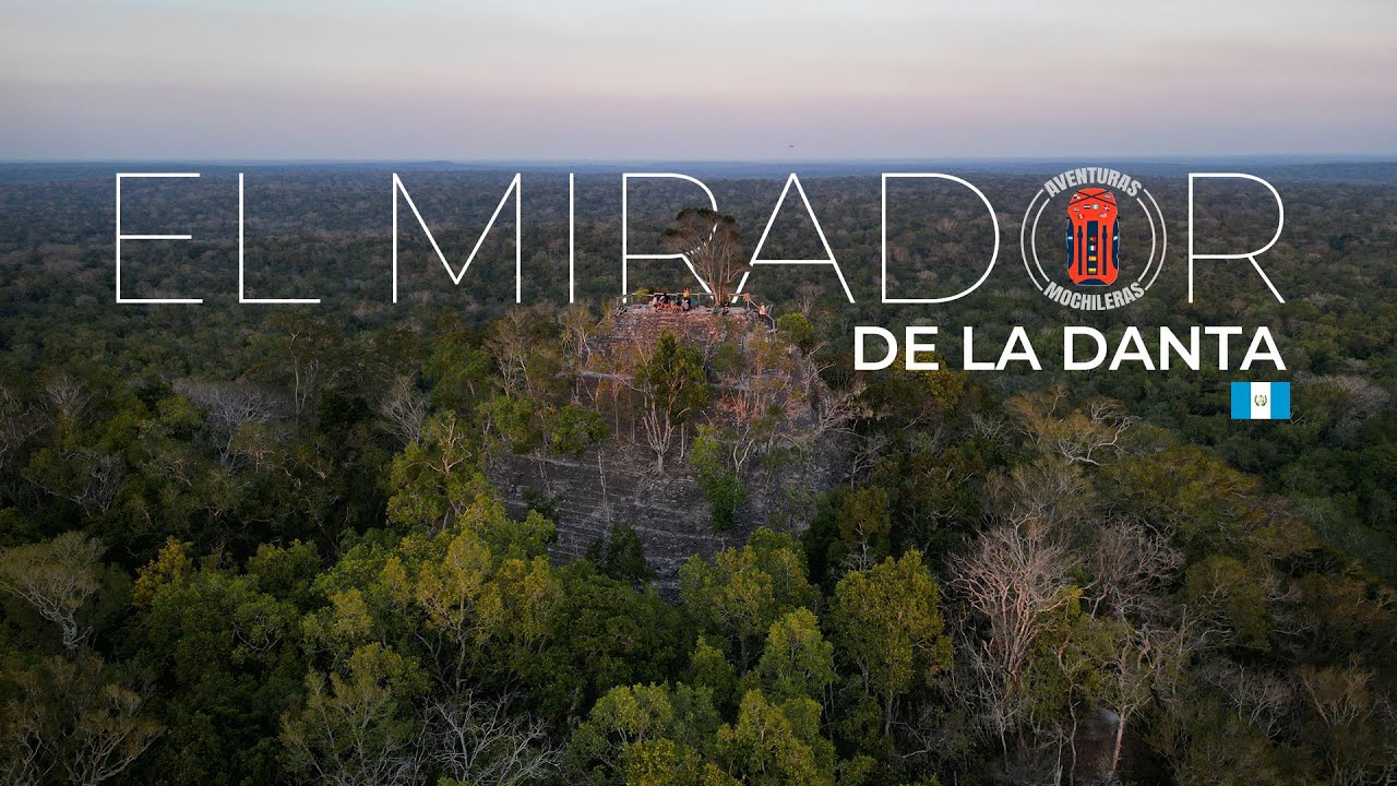 C&oacute;mo es el recorrido al impresionante Mirador de la Danta - Pet&eacute;n, Guatemala?