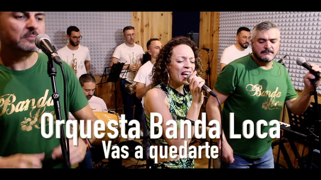Orquesta Banda Loca - Vas a quedarte