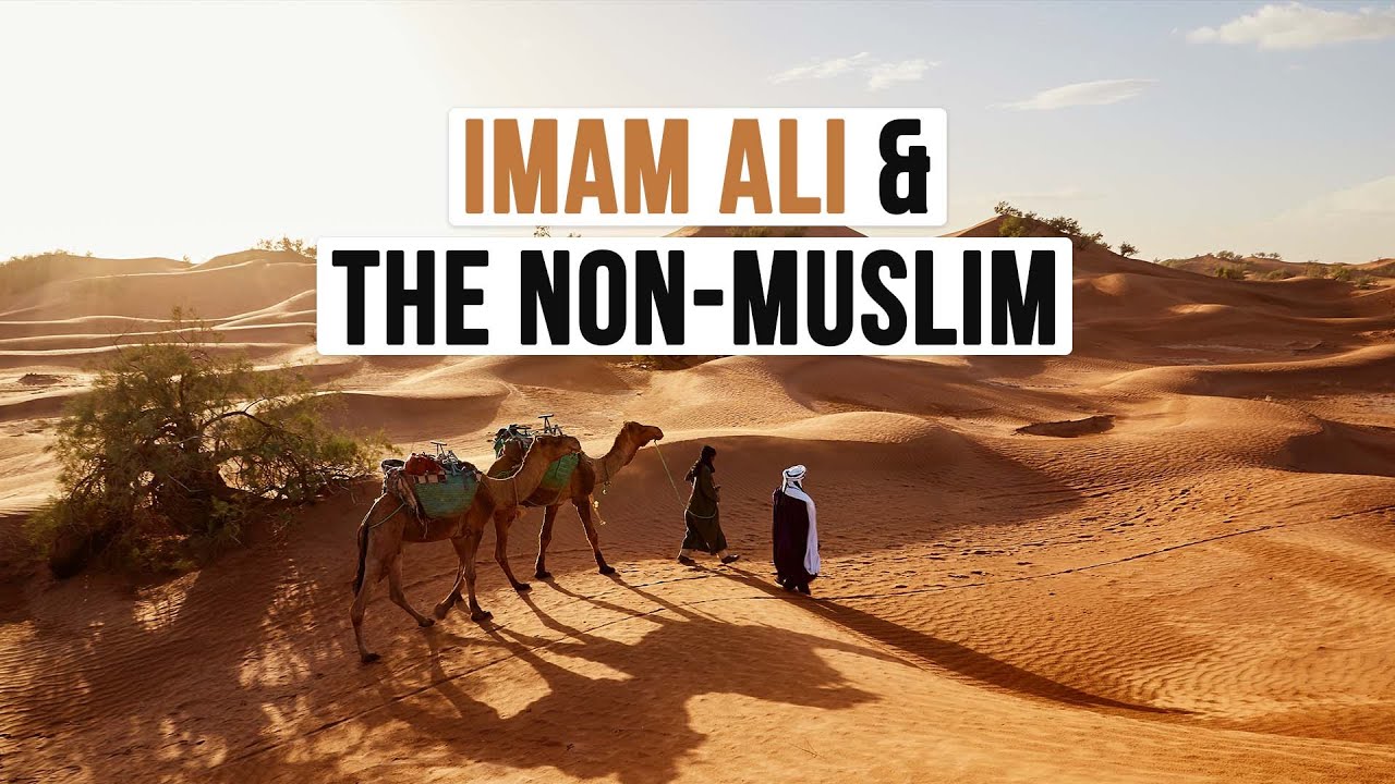 IMAM ALI (AS) AND THE NON-MUSLIM COMPANION | Incredible Story