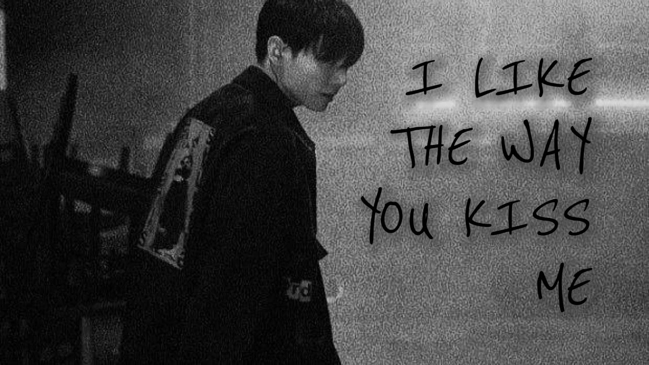 Jungkook ~ i like the way you kiss me ~ FMV