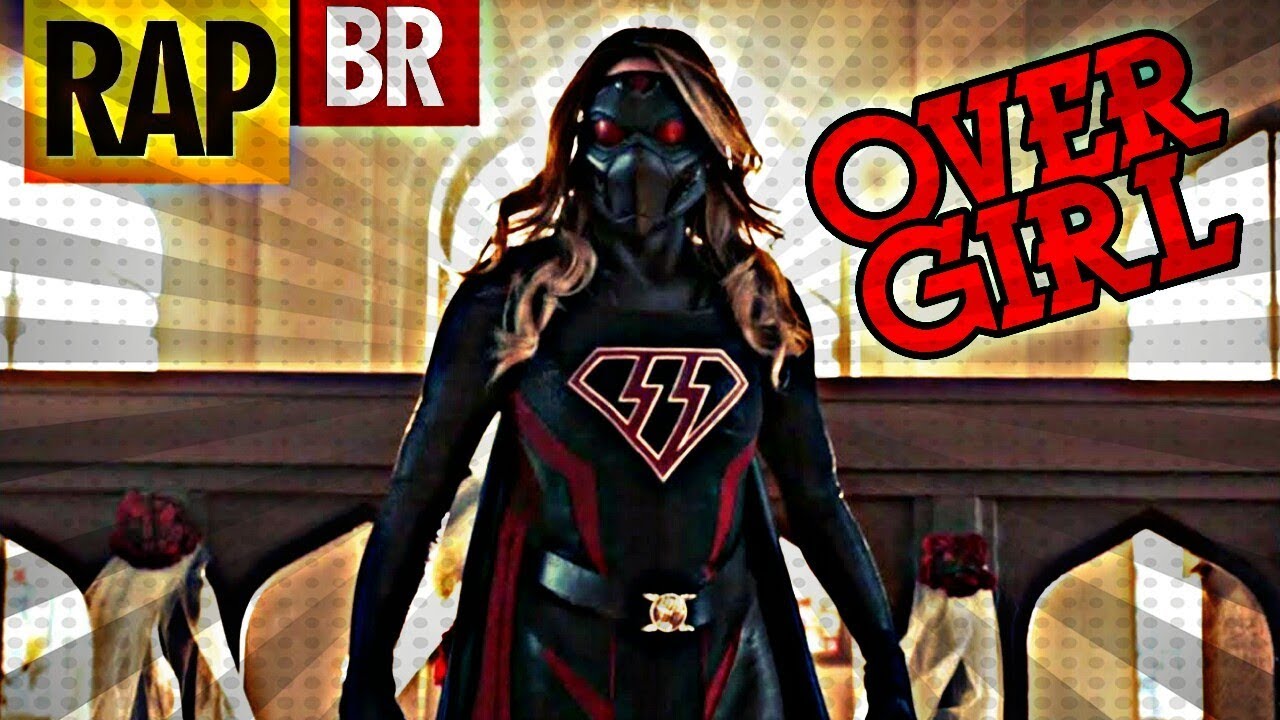 Rap da Overgirl (SuperGirl) 